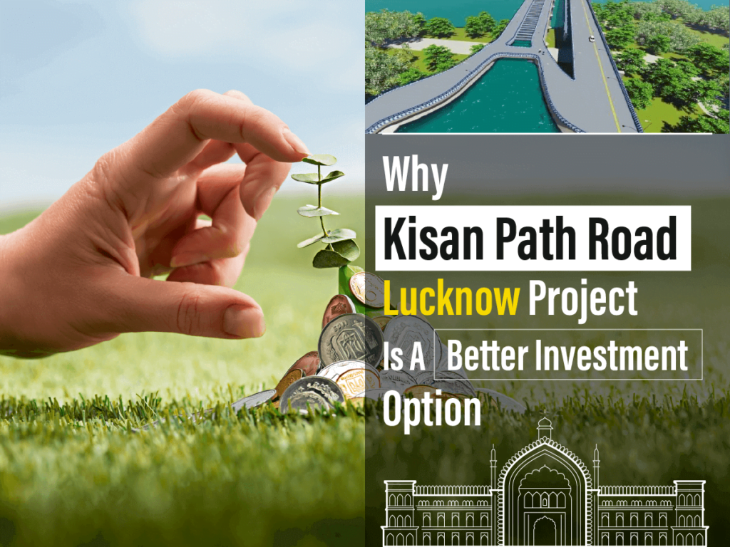 Why Kisan Path Lucknow Plot Is A Better Investment Option