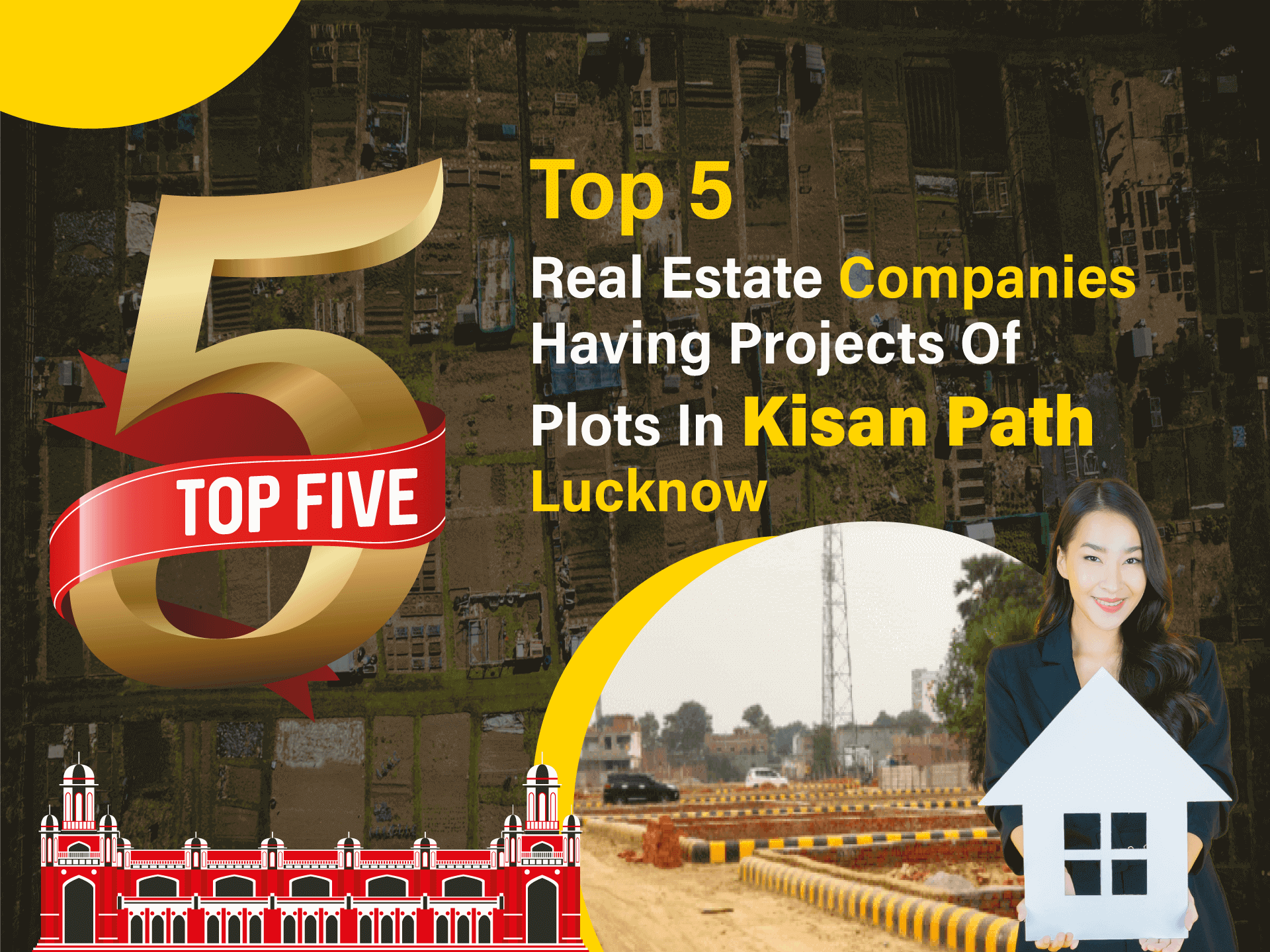 You are currently viewing Top 5 Real Estate Companies In Lucknow Having Projects Of Plots In Kisan Path